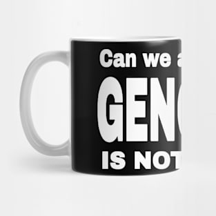 Can We Agree GENOCIDE Is Not Okay? - Front Mug